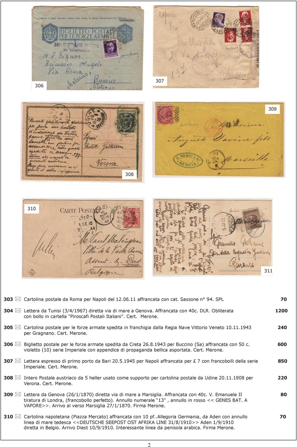 1943 240 per Gragnano. Cert. Merone. 306 Biglietto postale per le forze armate spedita da Creta 26.8.1943 per Buccino (Sa) affrancata con 50 c.
