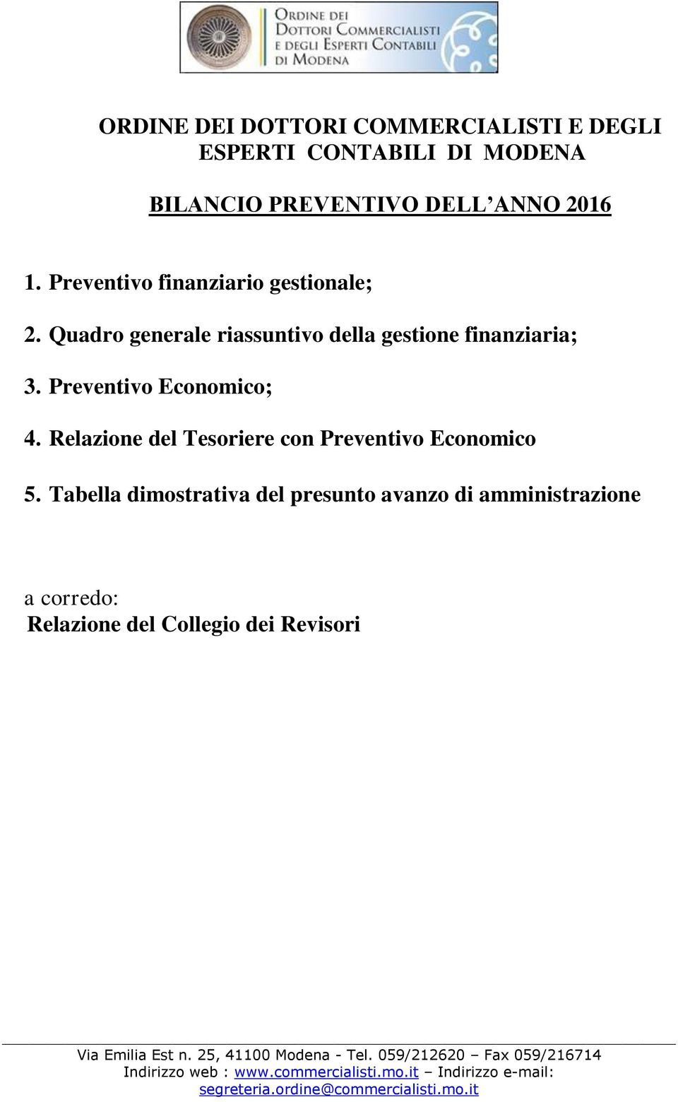 Relazione del Tesoriere con Preventivo Economico 5.