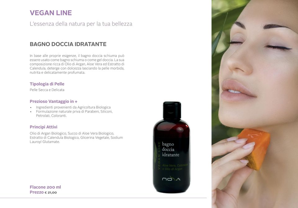 La sua composizione ricca di Olio di Argan, Aloe Vera ed Estratto di Calendula, deterge con dolcezza lasciando la pelle morbida, nutrita e delicatamente profumata.