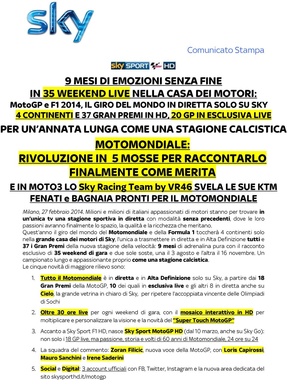 FENATI e BAGNAIA PRONTI PER IL MOTOMONDIALE Milano, 27 febbraio 2014.