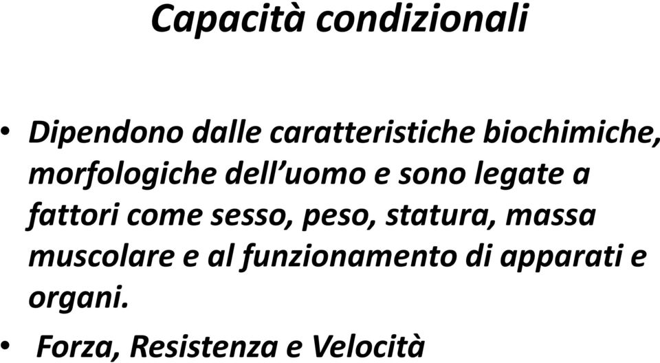 fattori come sesso, peso, statura, massa muscolare e al