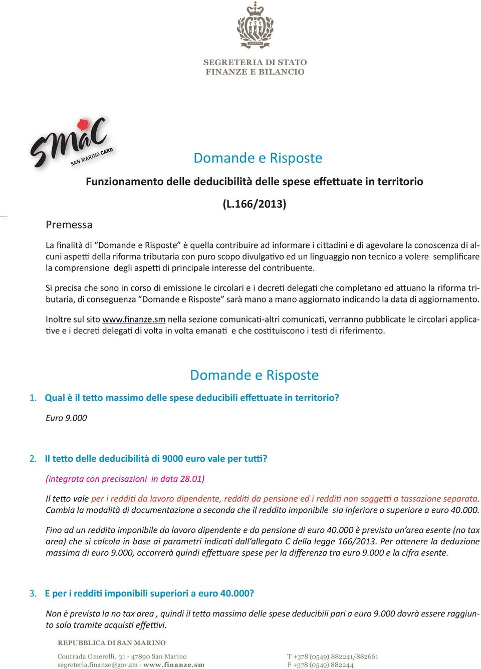 linguaggio non tecnico a volere semplificare la comprensione degli aspetti di principale interesse del contribuente.