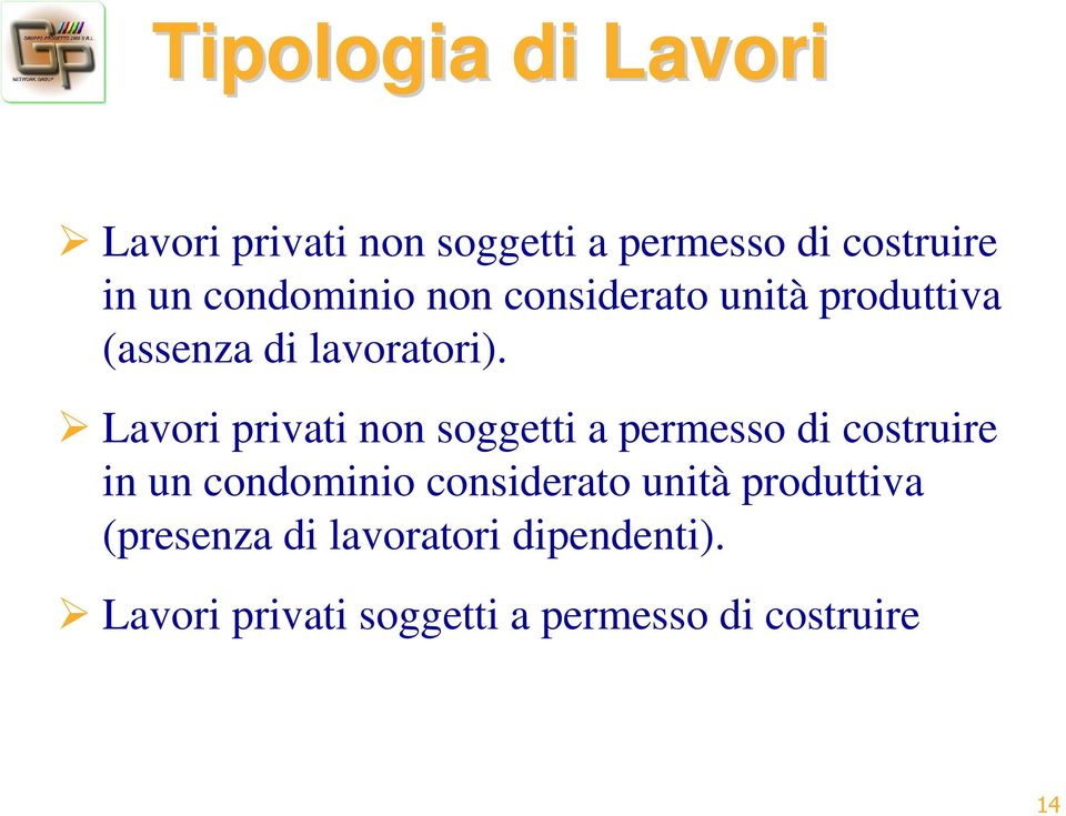 Lavori privati non soggetti a permesso di costruire in un condominio considerato