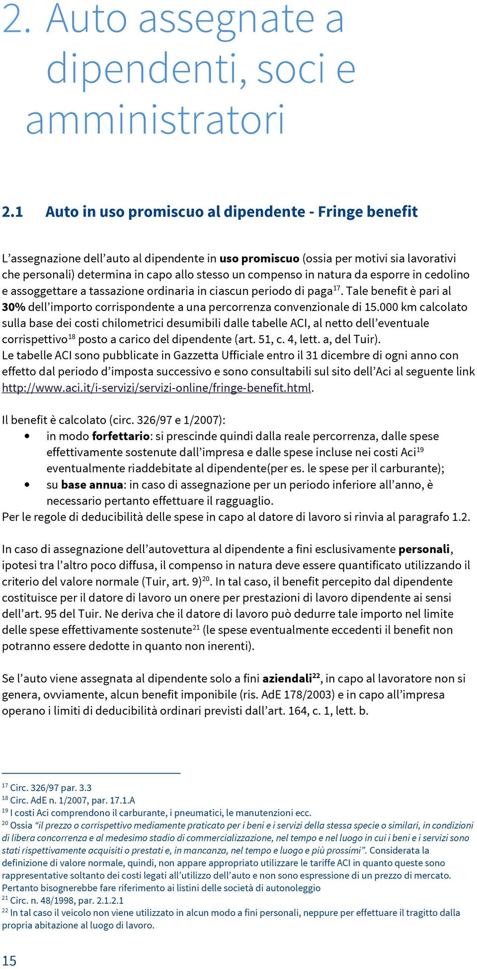 compenso in natura da esporre in cedolino e assoggettare a tassazione ordinaria in ciascun periodo di paga 17.