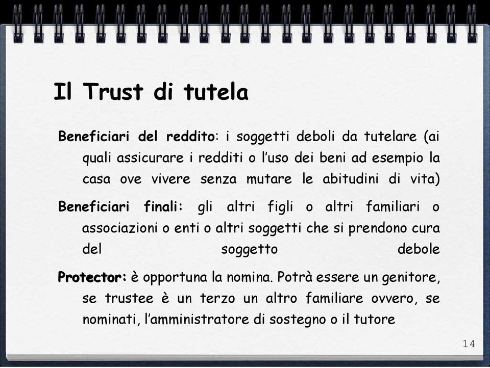 associazioni o enti o altri soggetti che si prendono cura del soggetto debole Protector: è opportuna la nomina.