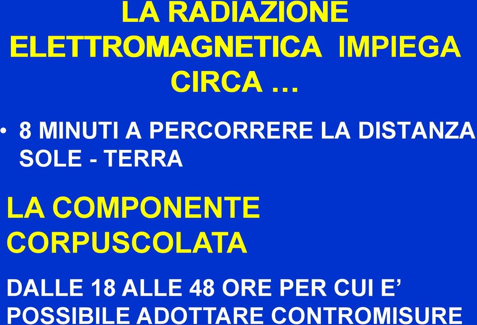 TERRA LA COMPONENTE CORPUSCOLATA DALLE 18