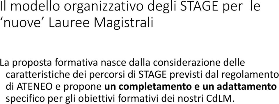 percorsi di STAGE previsti dal regolamento di ATENEO e propone un