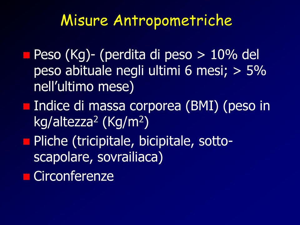 di massa corporea (BMI) (peso in kg/altezza 2 (Kg/m 2 ) Pliche