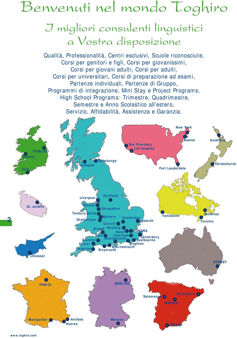 Project Programs, High School Programs: Trimestre, Quadrimestre, Semestre e Anno Scolastico all estero, Servizio, Affidabilità, Assistenza e Garanzia.