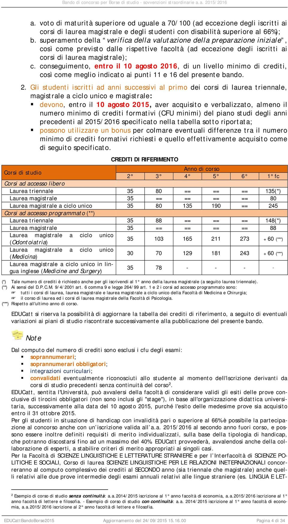 conseguimento, entro il 10 agosto 20