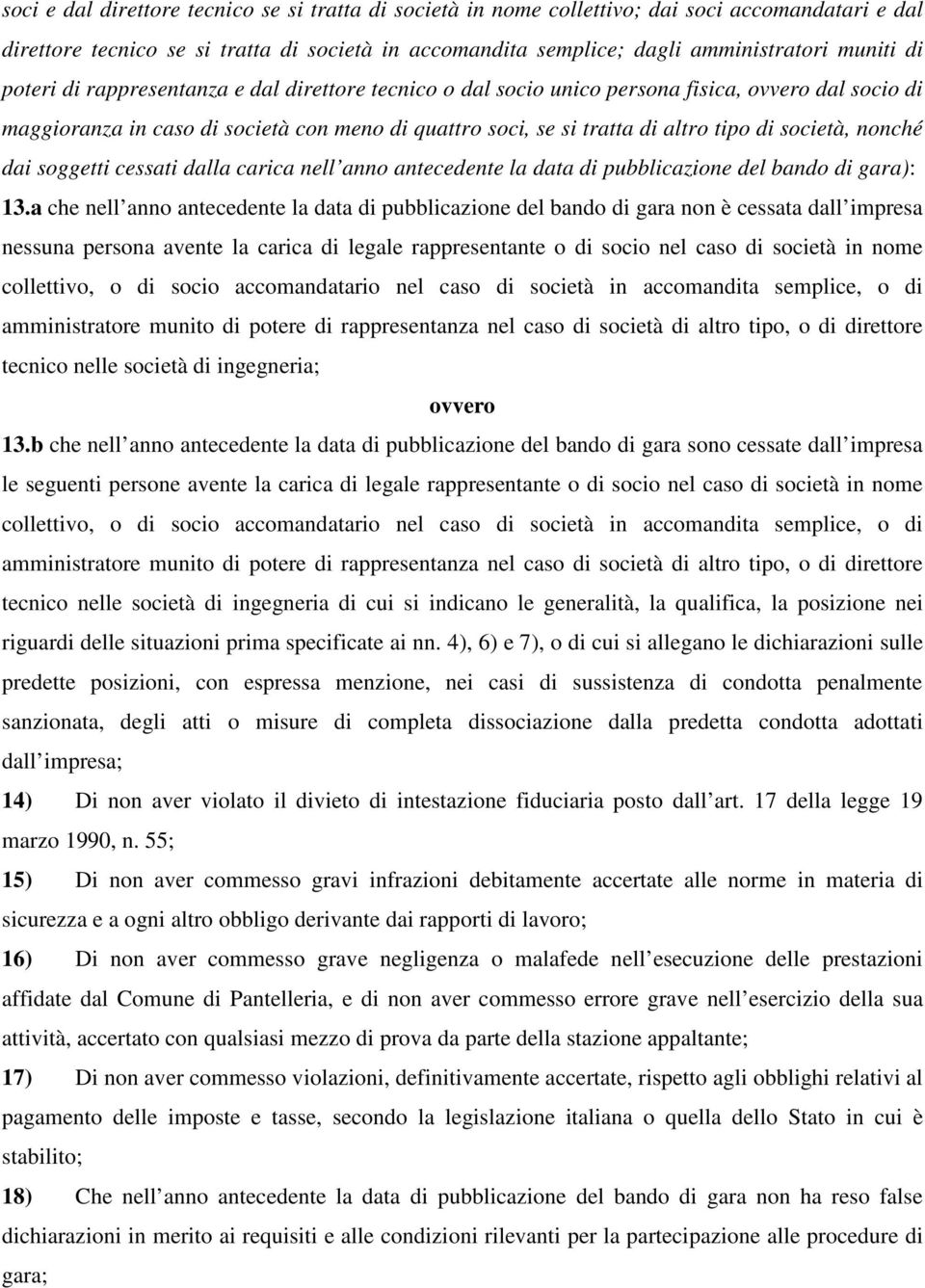 dai soggetti cessati dalla carica nell anno antecedente la data di pubblicazione del bando di gara): 13.