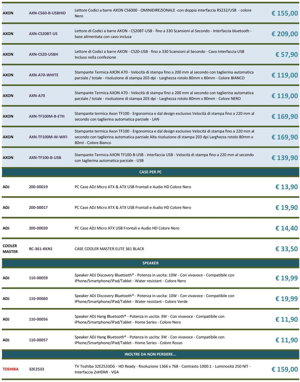 confezione 57,90 AXN-A70-WHITE Stampante Termica A70 - Velocità di stampa fino a 200 mm al secondo con taglierina automatica parziale / totale - risoluzione di stampa 203 dpi - Larghezza rotolo 80mm