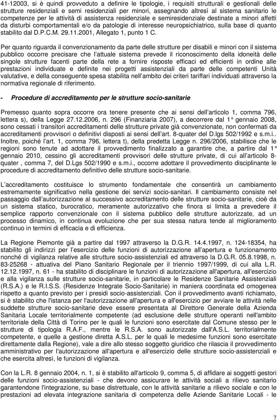 stabilito dal D.P.C.M. 29.11.2001, Allegato 1, punto 1 C.