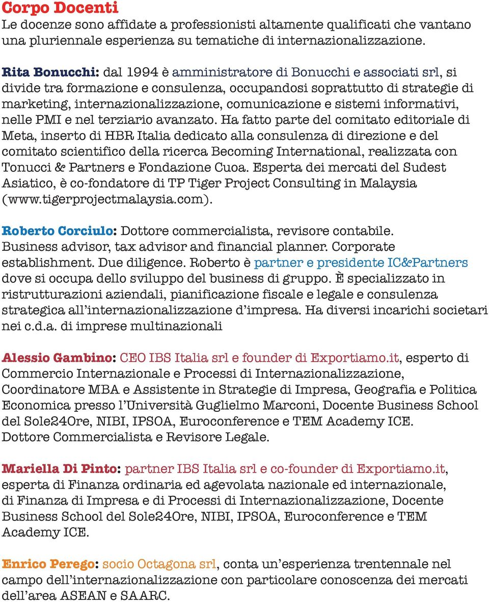 sistemi informativi, nelle PMI e nel terziario avanzato.