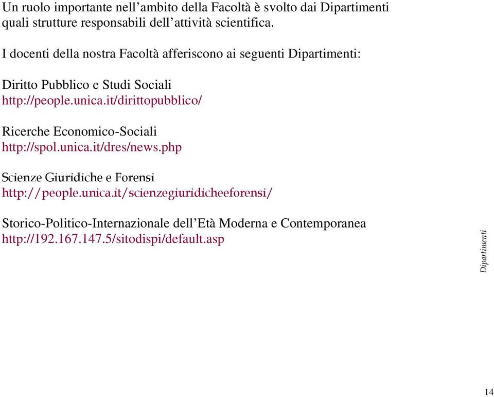 it/dirittopubblico/ Ricerche Economico-Sociali http://spol.unica.