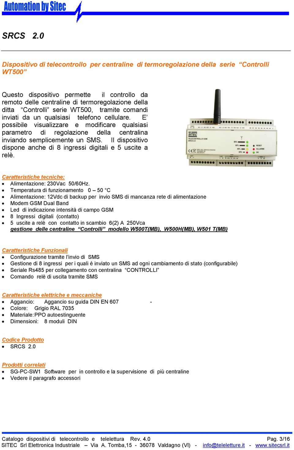 Controlli serie WT500, tramite comandi inviati da un qualsiasi telefono cellulare.