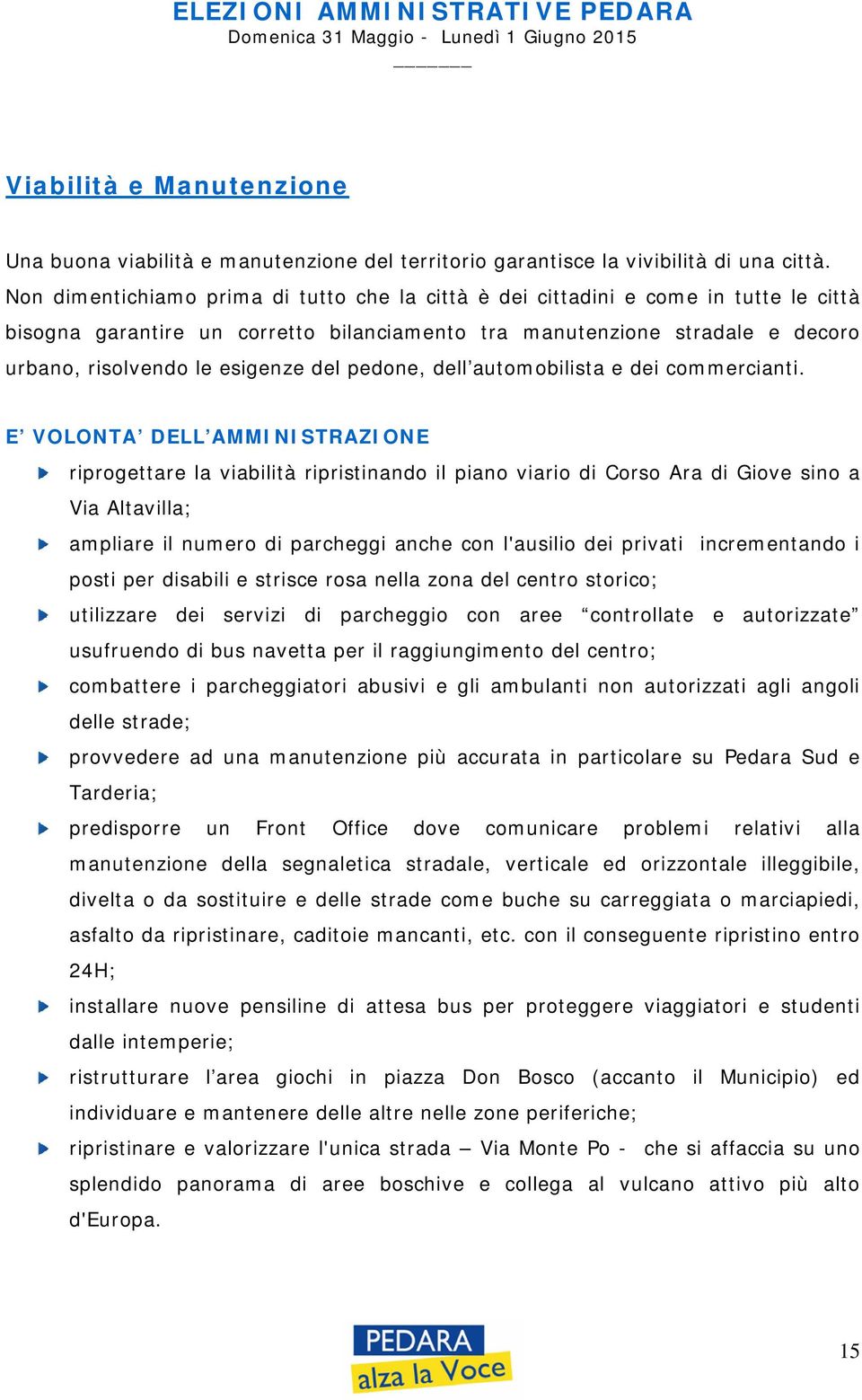 del pedone, dell automobilista e dei commercianti.