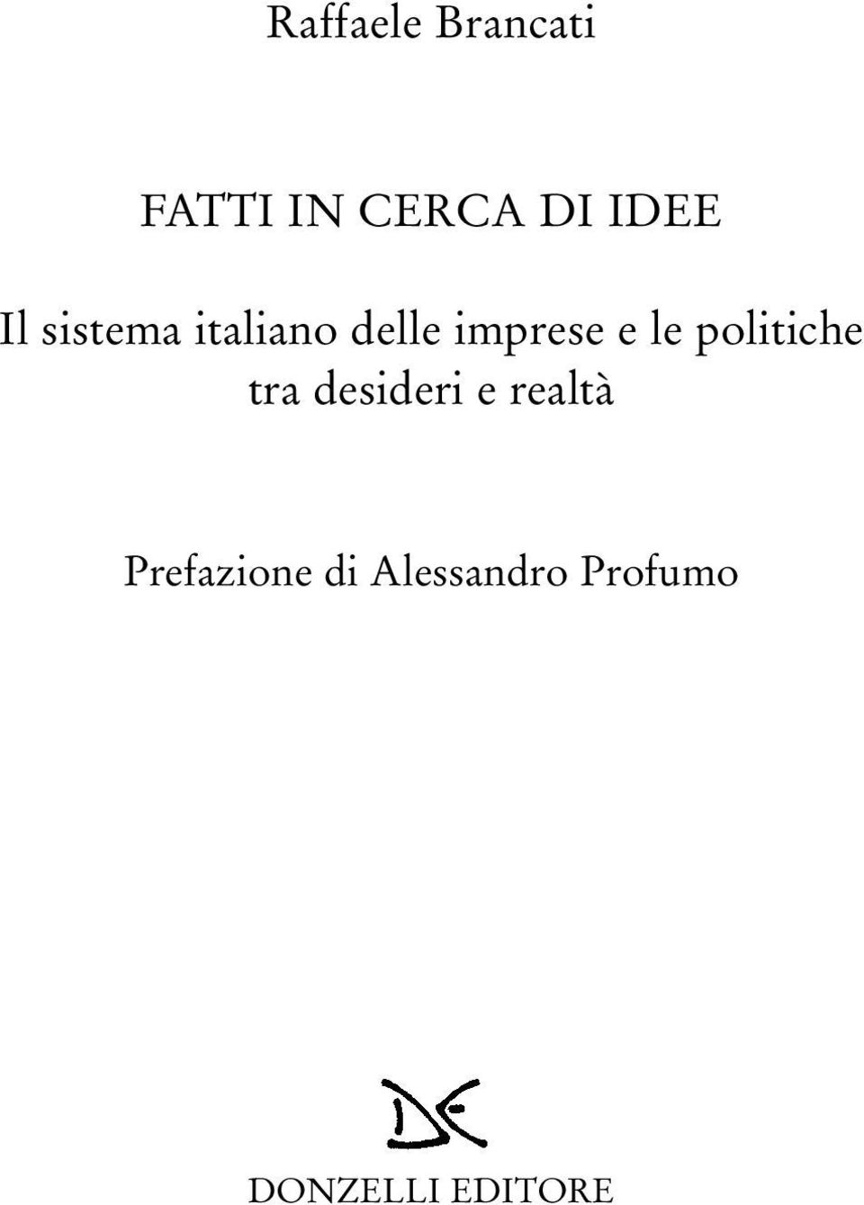 politiche tra desideri e realtà