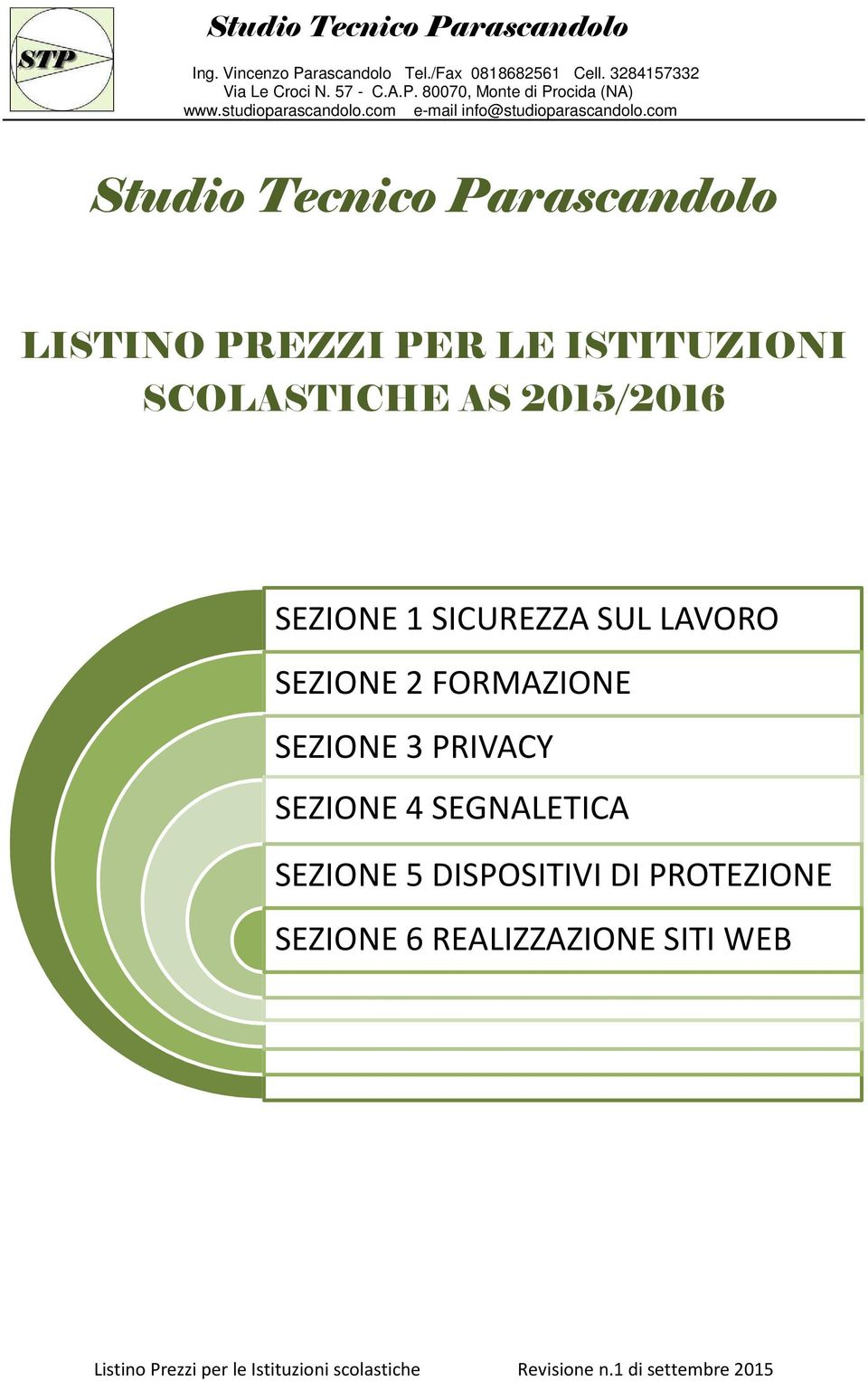 SEZIONE 2 FORMAZIONE SEZIONE 3 PRIVACY SEZIONE 4 SEGNALETICA