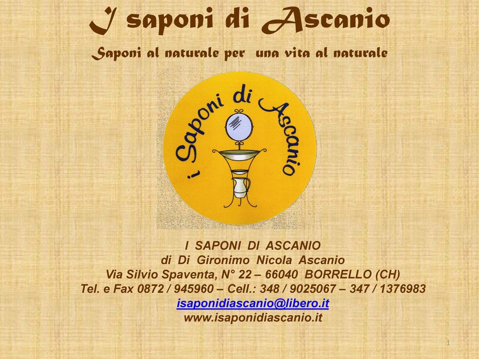 Spaventa, N 22 66040 BORRELLO (CH) Tel. e Fax 0872 / 945960 Cell.