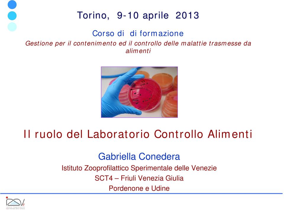 ruolo del Laboratorio Controllo Alimenti Gabriella Conedera Istituto