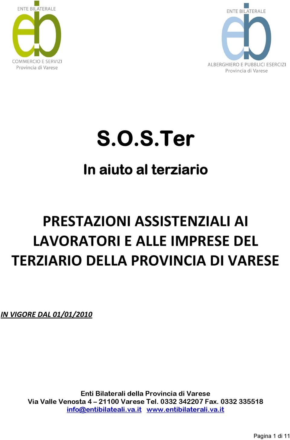 Bilaterali della Provincia di Varese Via Valle Venosta 4 21100 Varese Tel.