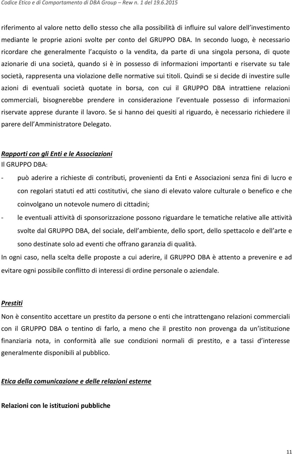 importanti e riservate su tale società, rappresenta una violazione delle normative sui titoli.