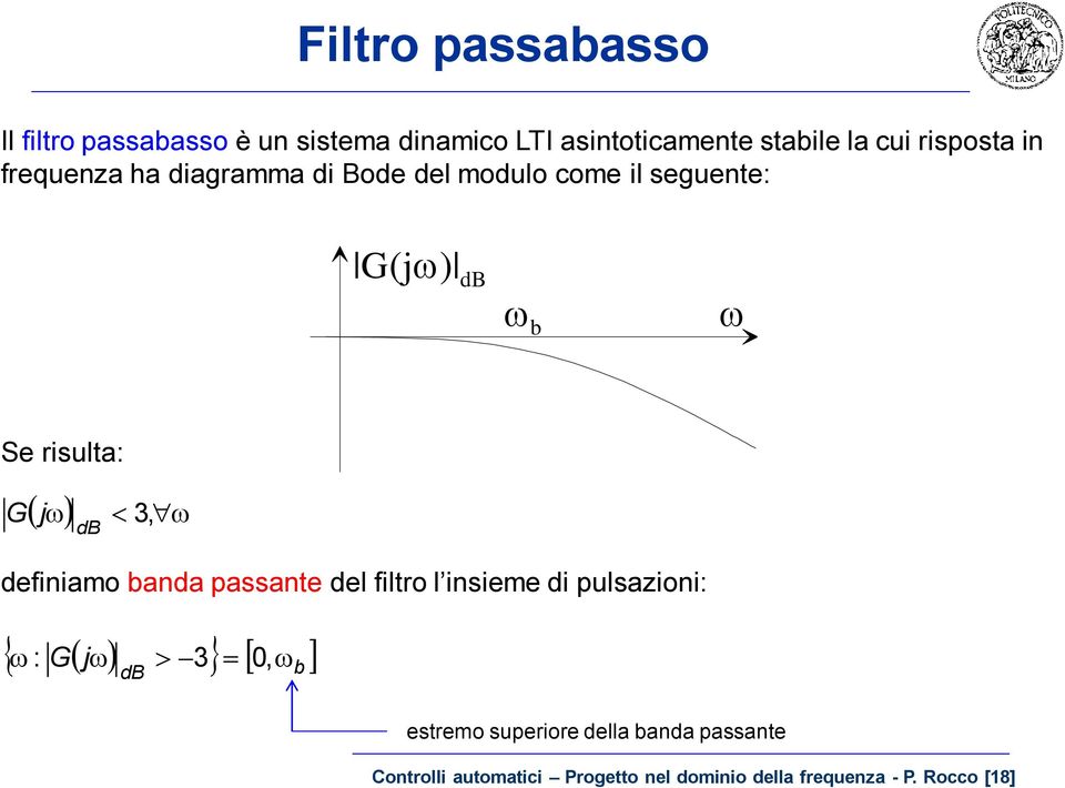 db definiamo banda paante del filtro l inieme di pulazioni: : Gj -3, db b etremo uperiore