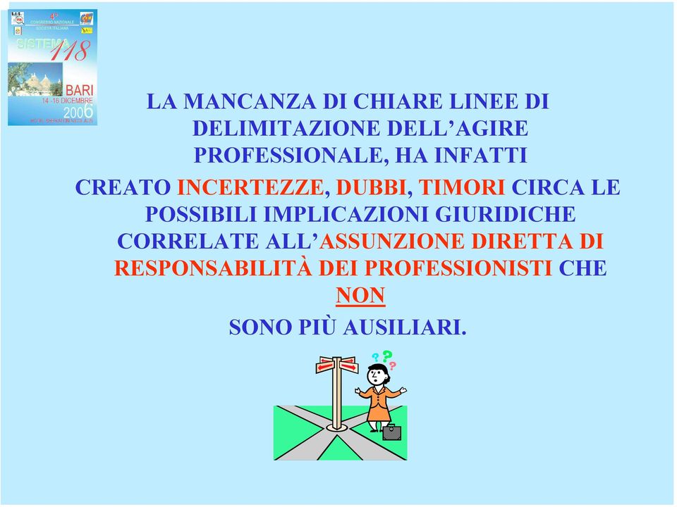 CIRCA LE POSSIBILI IMPLICAZIONI GIURIDICHE CORRELATE ALL