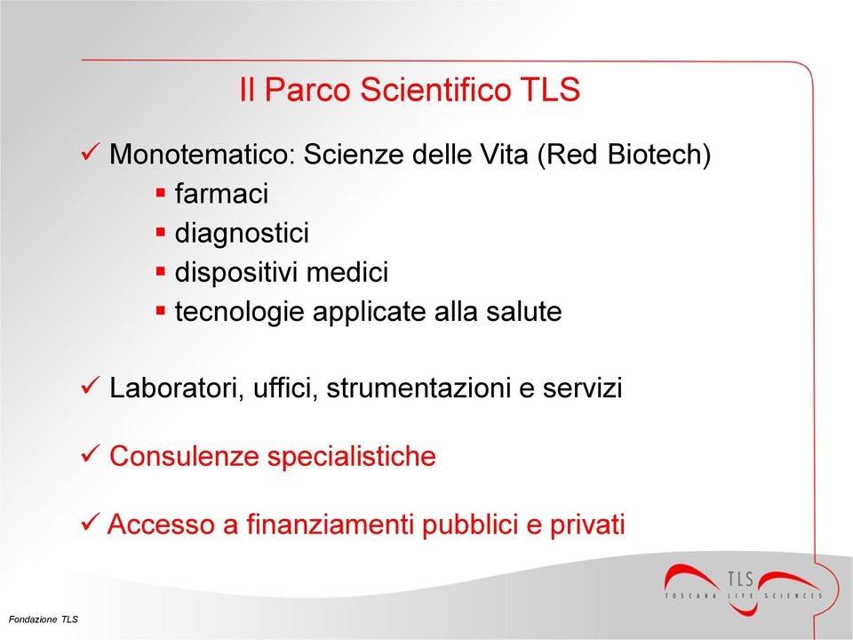 applicate alla salute Laboratori, uffici, strumentazioni e servizi