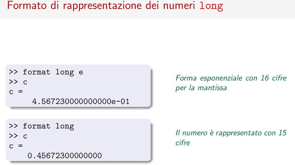 567230000000000e-01 Forma esponenziale con 16 cifre