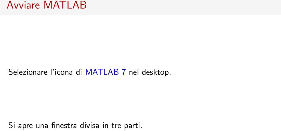 MATLAB 7 nel desktop.