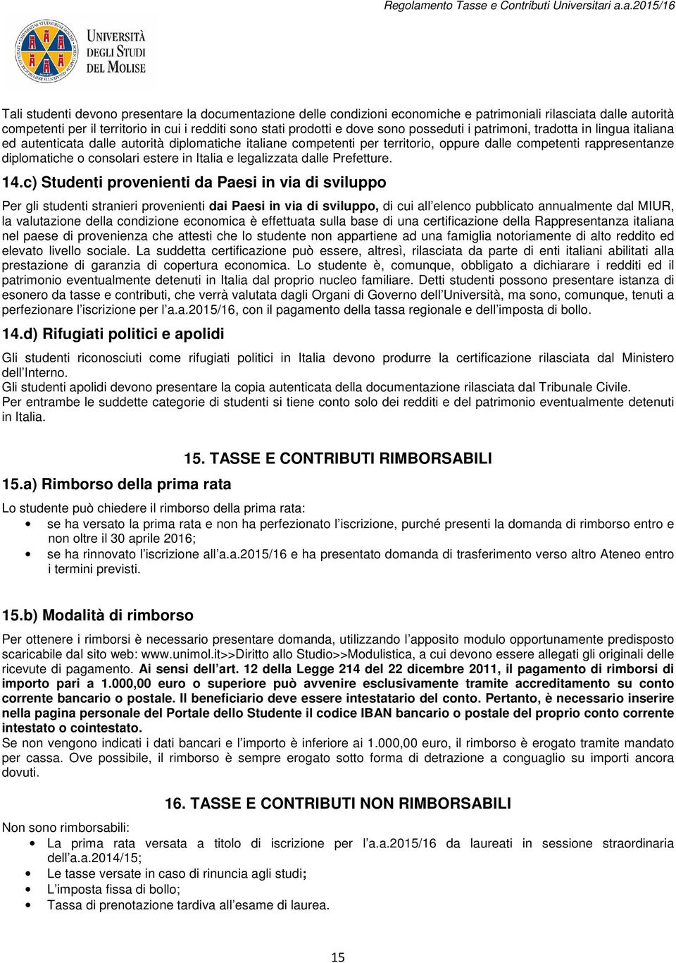 estere in Italia e legalizzata dalle Prefetture. 14.