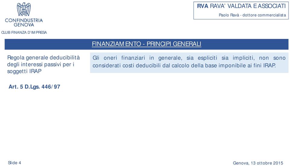 generale, sia espliciti sia impliciti, non sono considerati costi