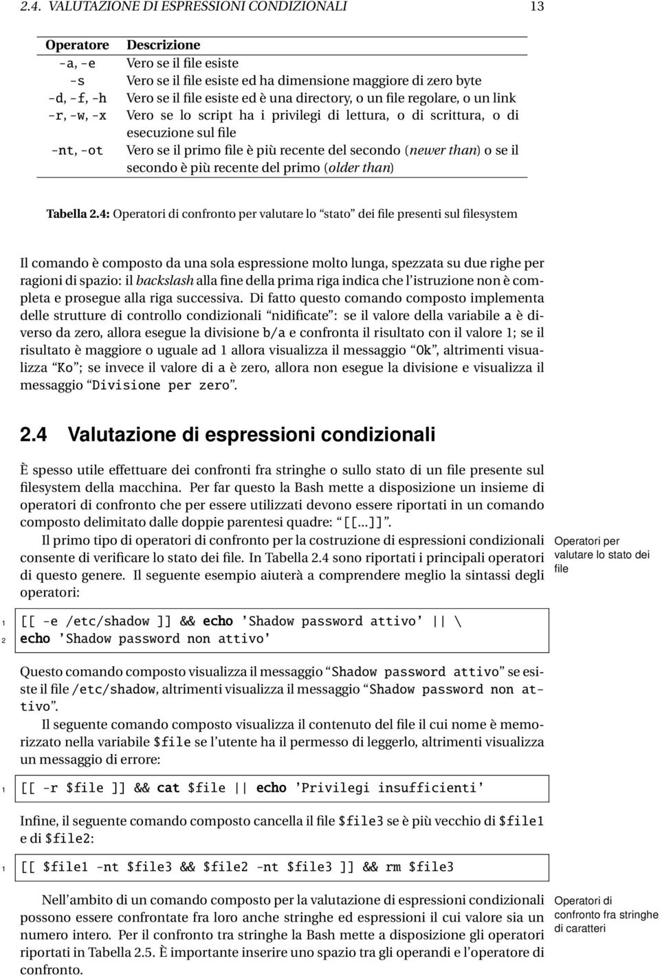 secondo (newer than) o se il secondo è più recente del primo (older than) Tabella 2.