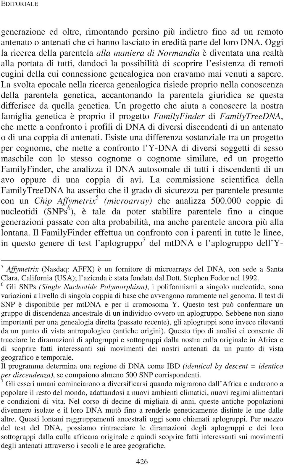 genealogica non eravamo mai venuti a sapere.