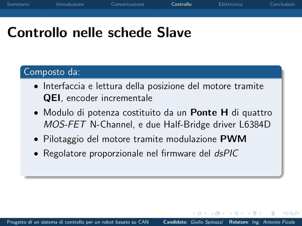 Ponte H di quattro MOS-FET N-Channel, e due Half-Bridge driver L6384D Pilotaggio