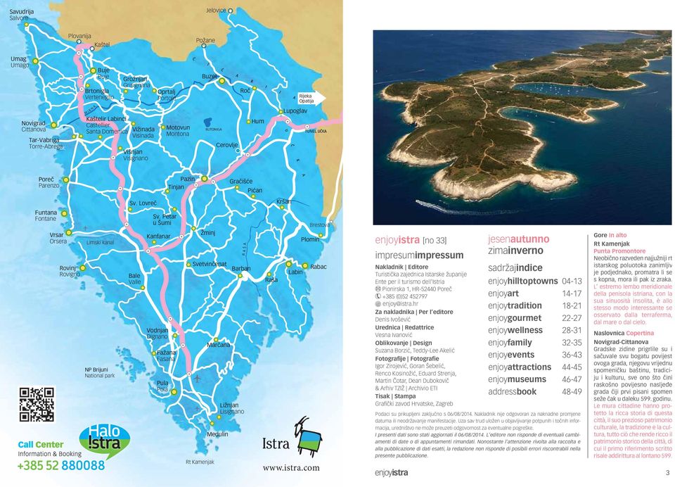 Lovreč Kršan Funtana Fontane Vrsar Orsera Rovinj Rovigno Limski kanal NP Brijuni National park Bale Valle Sv.