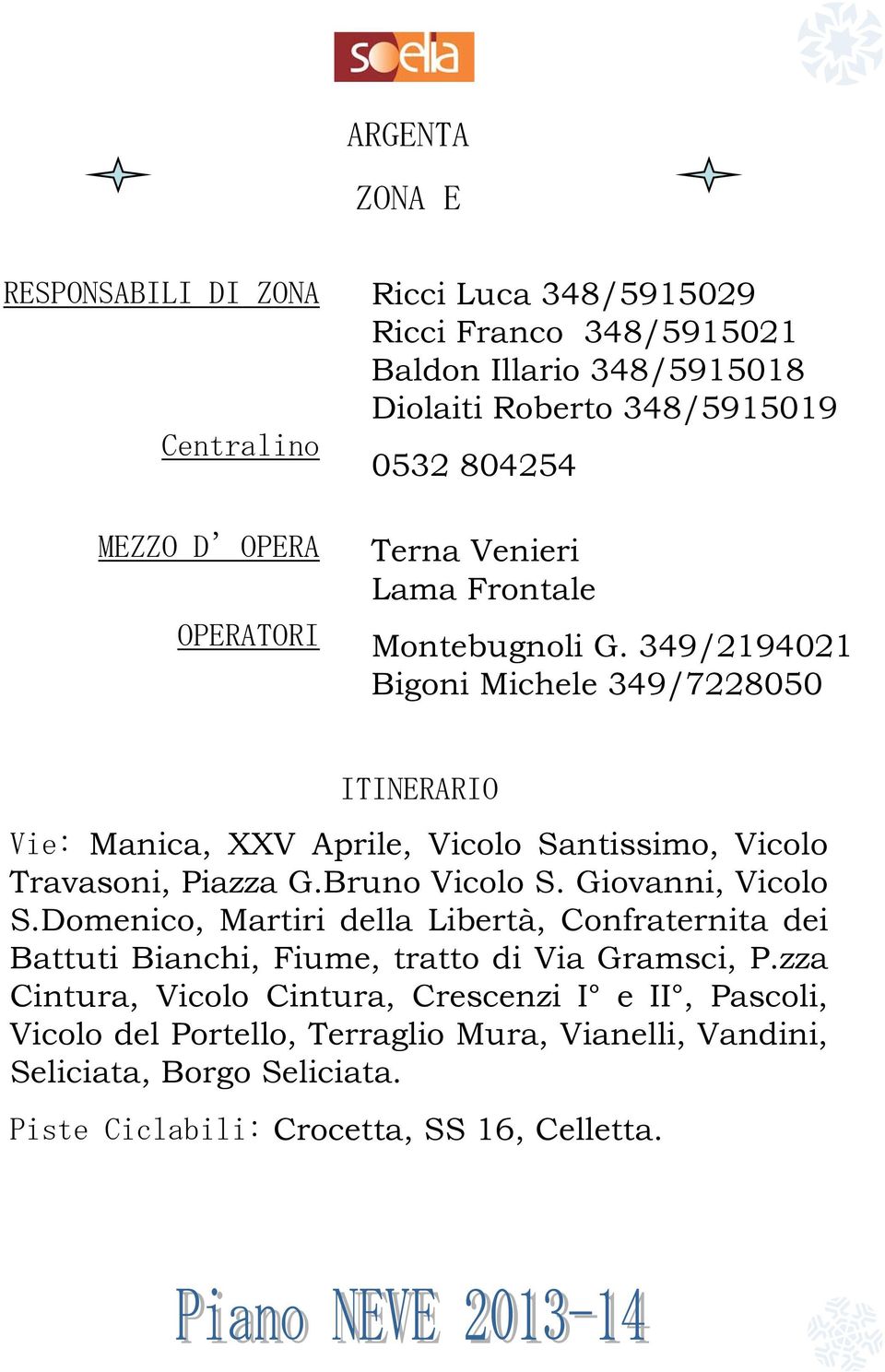 Giovanni, Vicolo S.Domenico, Martiri della Libertà, Confraternita dei Battuti Bianchi, Fiume, tratto di Via Gramsci, P.