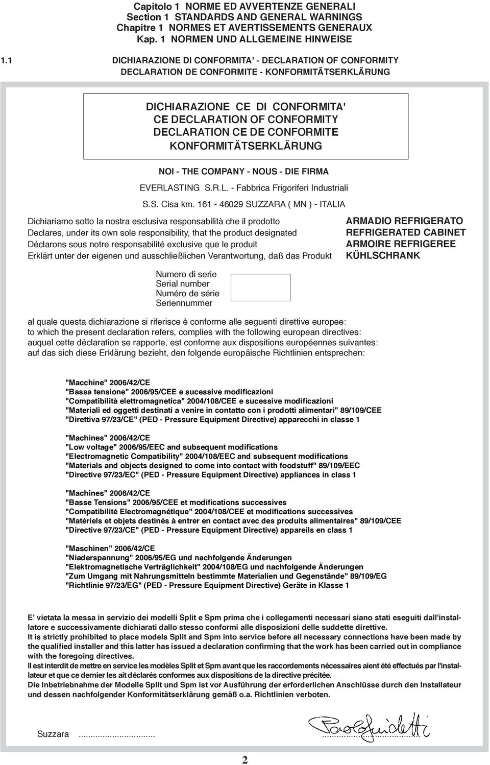 KONFORMITÄTSERKLÄRUNG NOI - THE COMPANY - NOUS - DIE FIRMA EVERLASTING S.R.L. - Fabbrica Frigoriferi Industriali S.S. Cisa km.