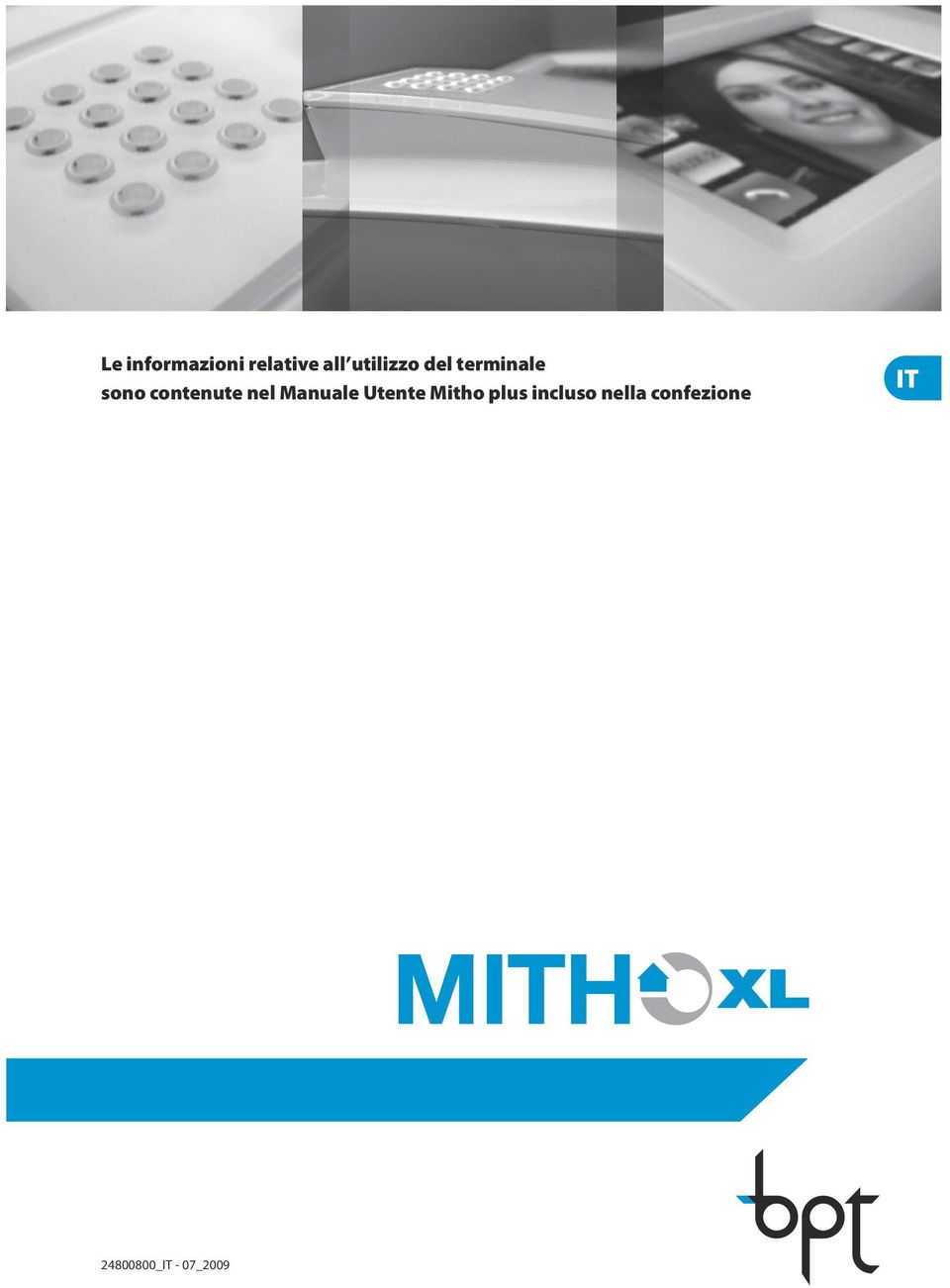 contenute nel Manuale Utente Mitho