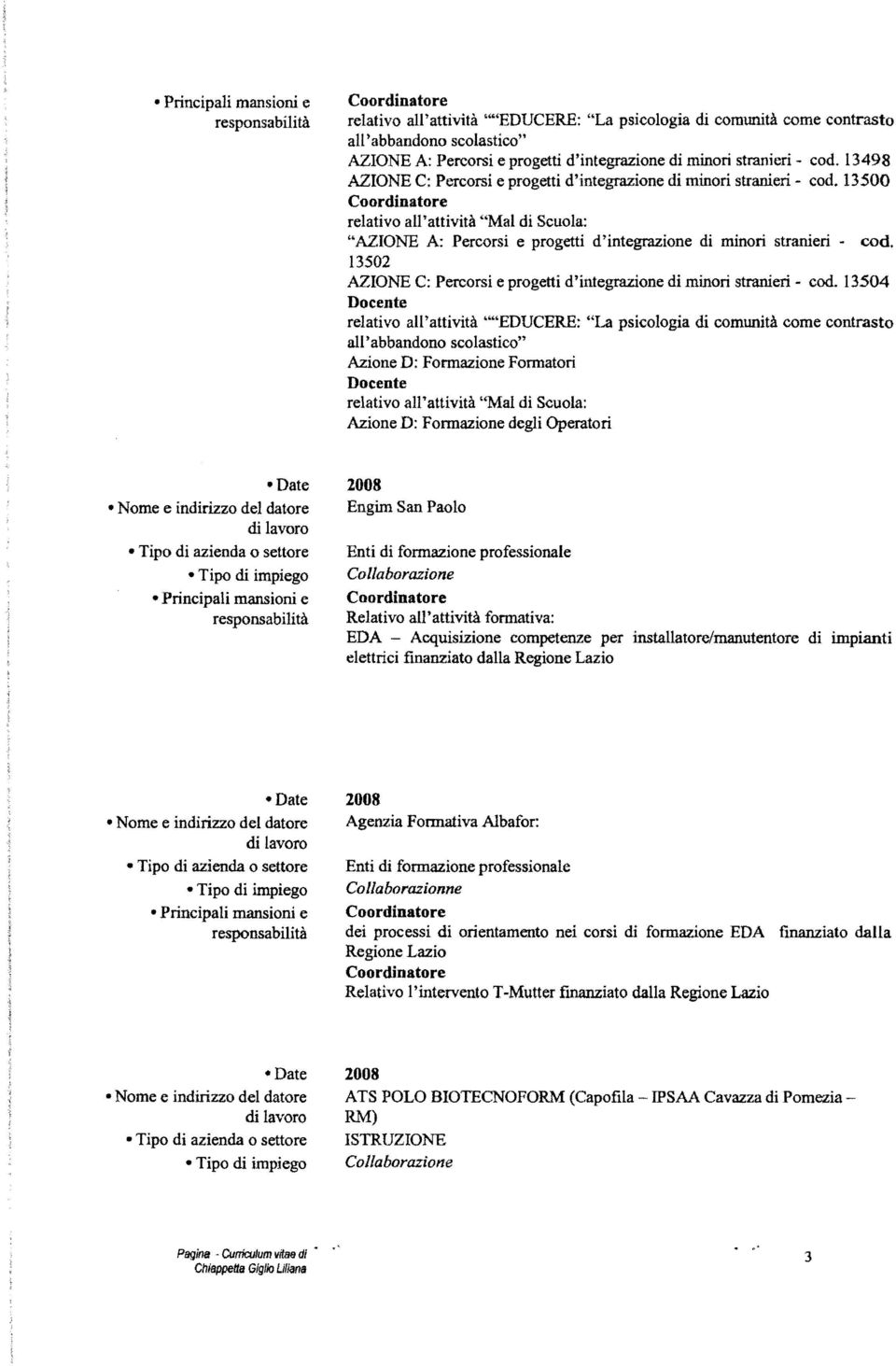 13502 AZIONE C: Percorsi e progetti d'integrazione di minori stranieri - cod.