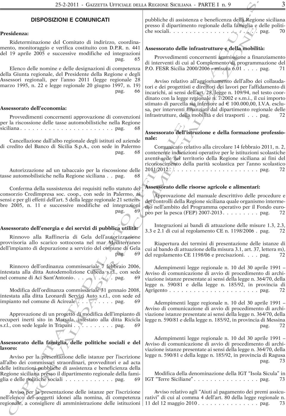 28 marzo 1995, n. 22 e legge regionale 20 giugno 1997, n. 19)........................... pag.