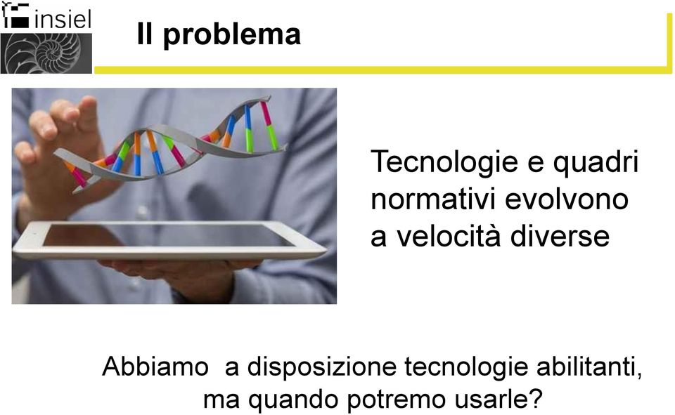 diverse Abbiamo a disposizione