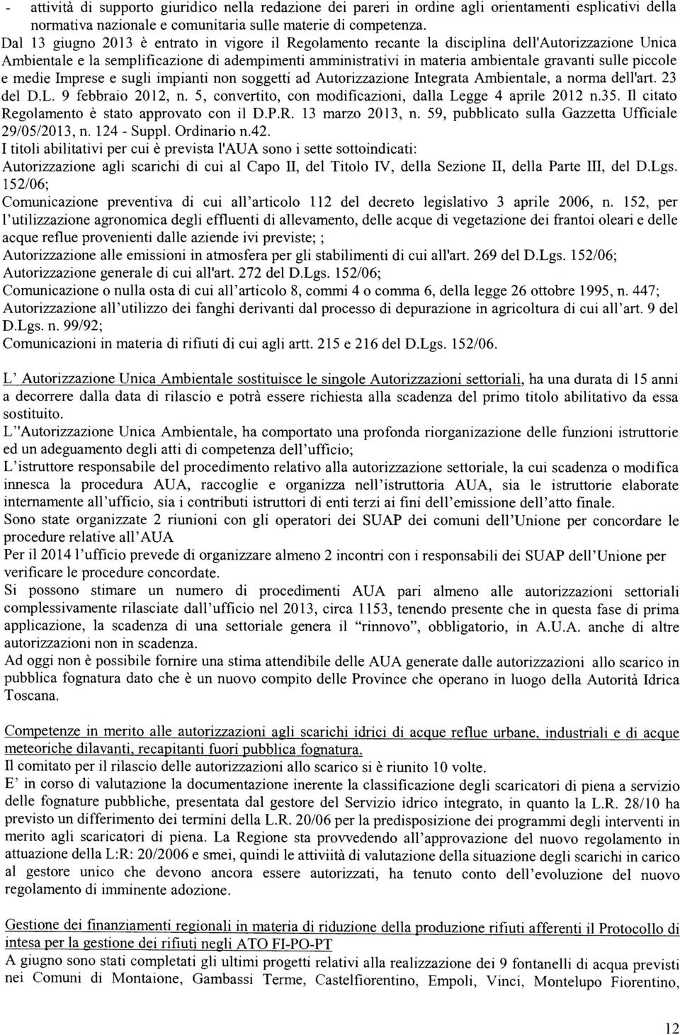 sulle piccole e medie Imprese e sugli impianti non soggetti ad Autorizzazione Integrata Ambientale, a norma dell art. 23 del D.L. 9 febbraio 2012, n.