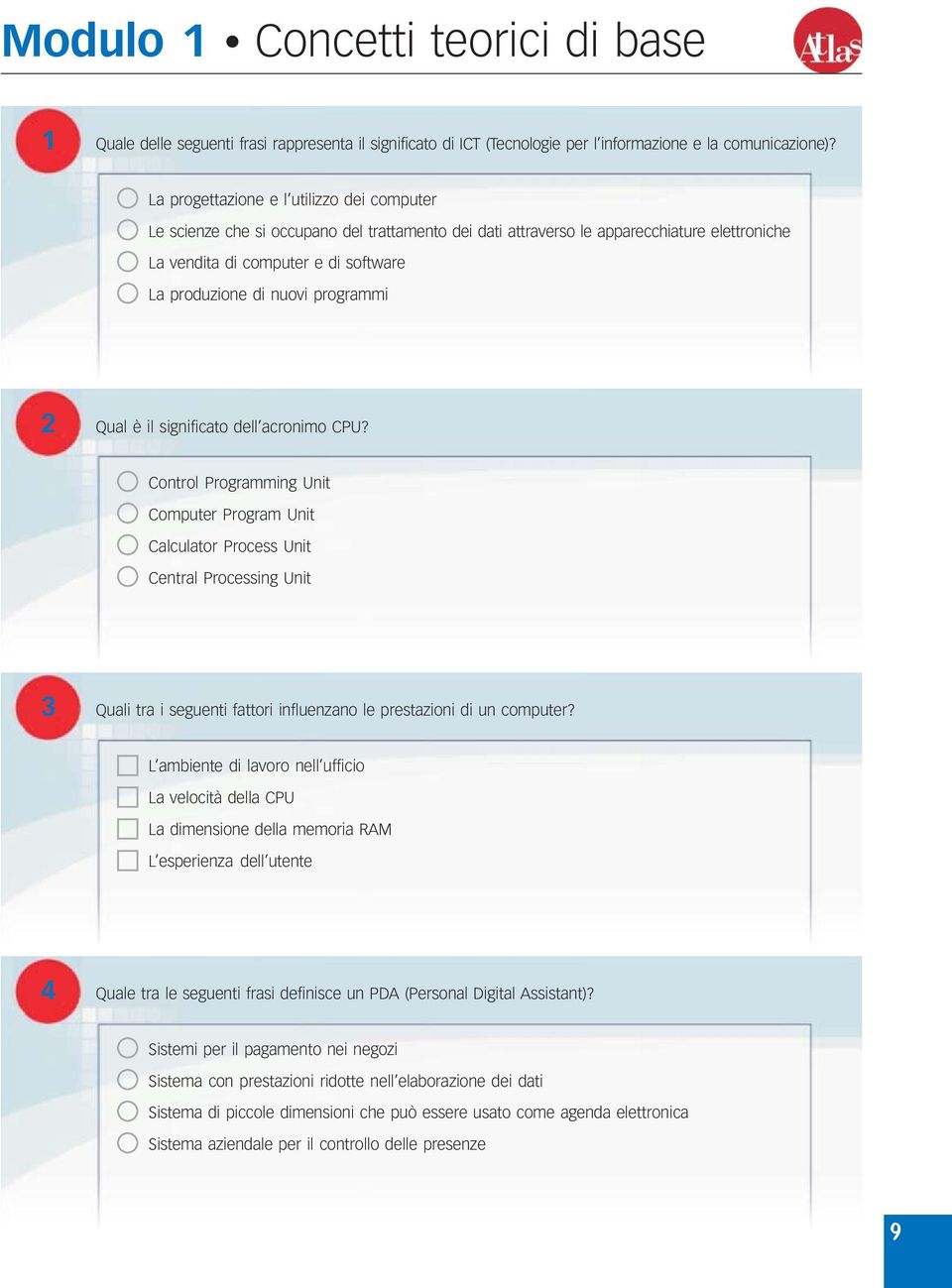 programmi 2 Qual è il significato dell acronimo CPU?