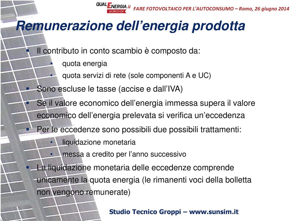 si verifica un eccedenza Per le eccedenze sono possibili due possibili trattamenti: liquidazione monetaria messa a credito per l anno