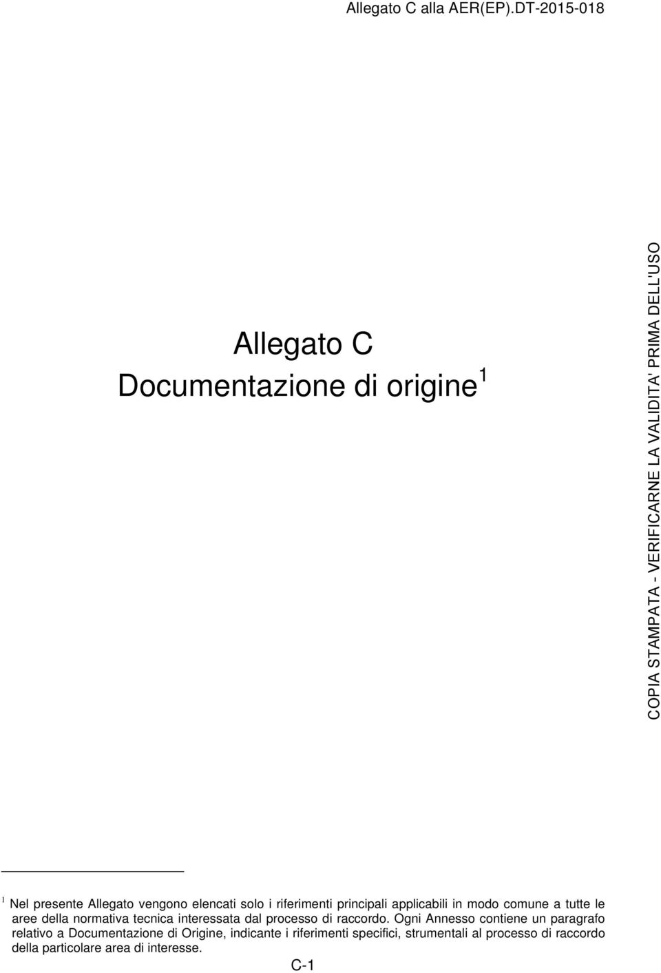 riferimenti principali applicabili in modo comune a tutte le aree della normativa tecnica interessata dal