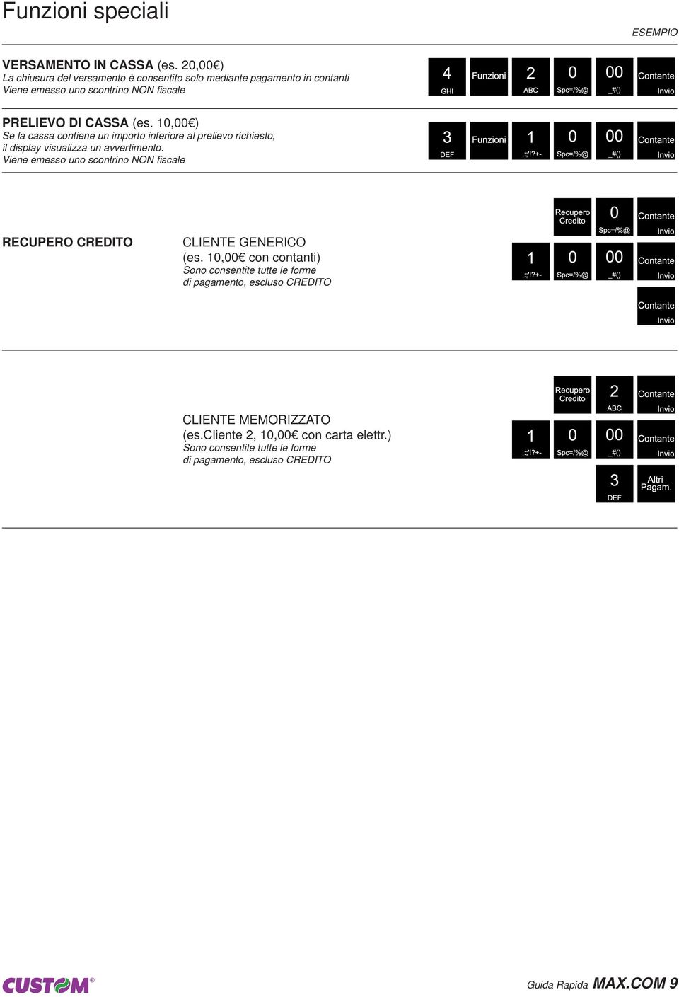 10,00 ) Se la cassa contiene un importo inferiore al prelievo richiesto, il display visualizza un avvertimento.