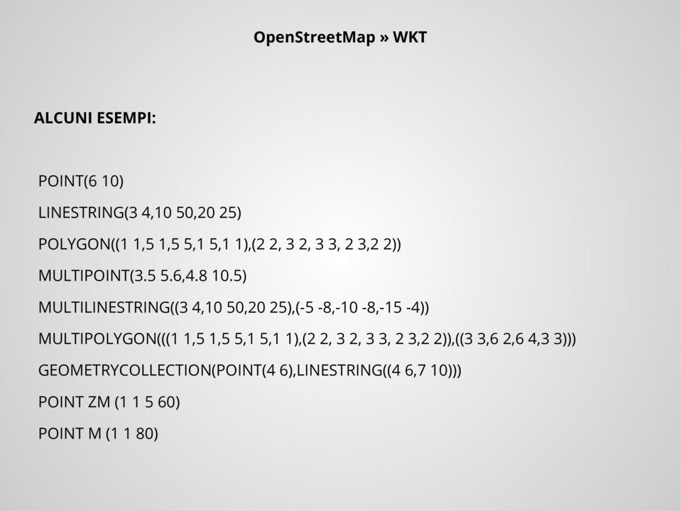 5) MULTILINESTRING((3 4,10 50,20 25),(-5-8,-10-8,-15-4)) MULTIPOLYGON(((1 1,5 1,5 5,1 5,1 1),(2